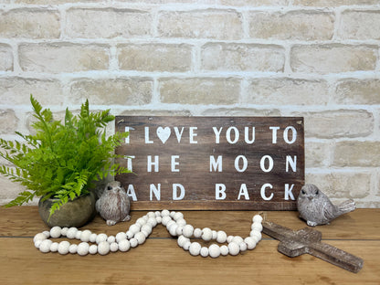 Love You to The Moon and Back Sign