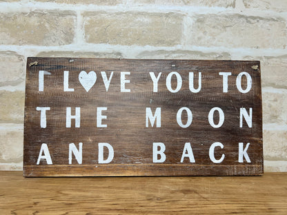 Love You to The Moon and Back Sign